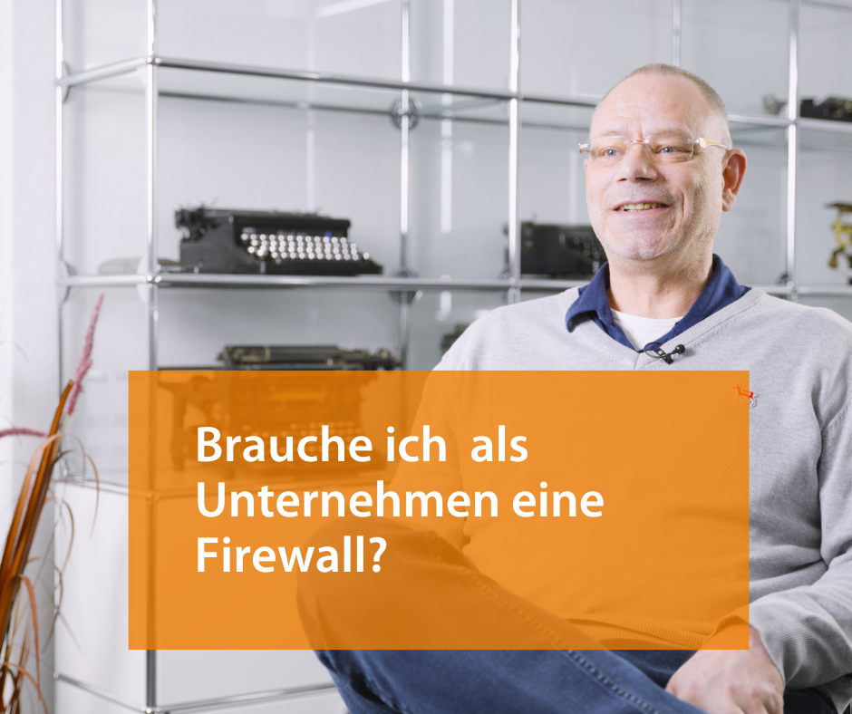 Unternehmen brauchen eine Firewall