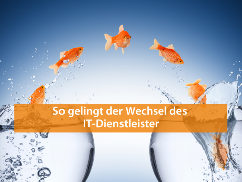 So gelingt der IT-Dienstleisterwechsel, wie am Schnürchen