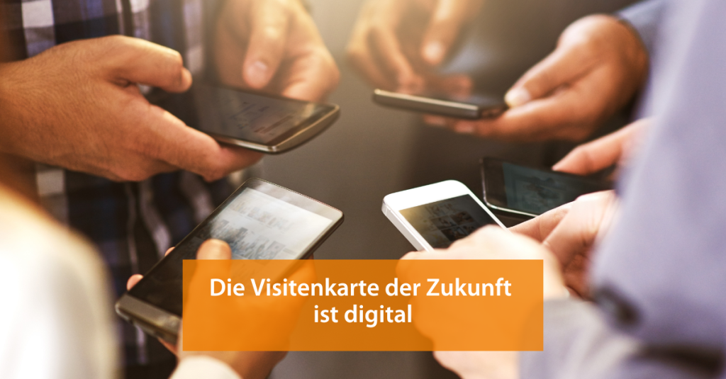 Digitale Visitenkarte ist die Zukunft