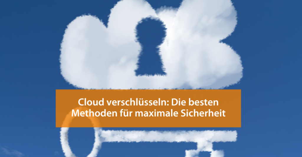 Cloud verschlüsseln: Beitragsbild mit Titel und Wolken-Schlüsselloch