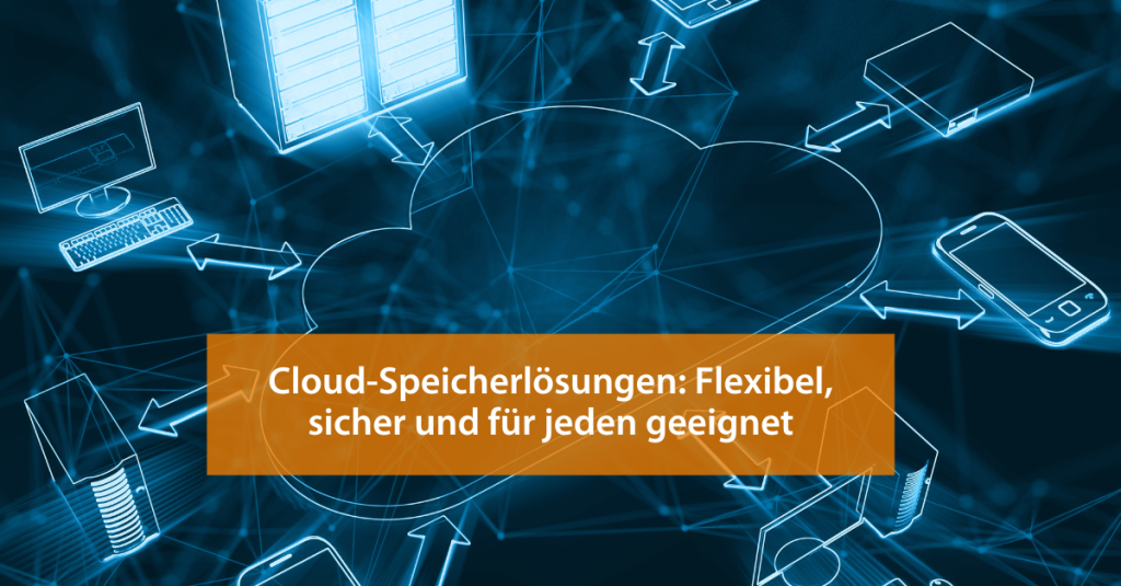Cloud Speicherlösungen. Beitragsbild für den Blog mit Überschrift