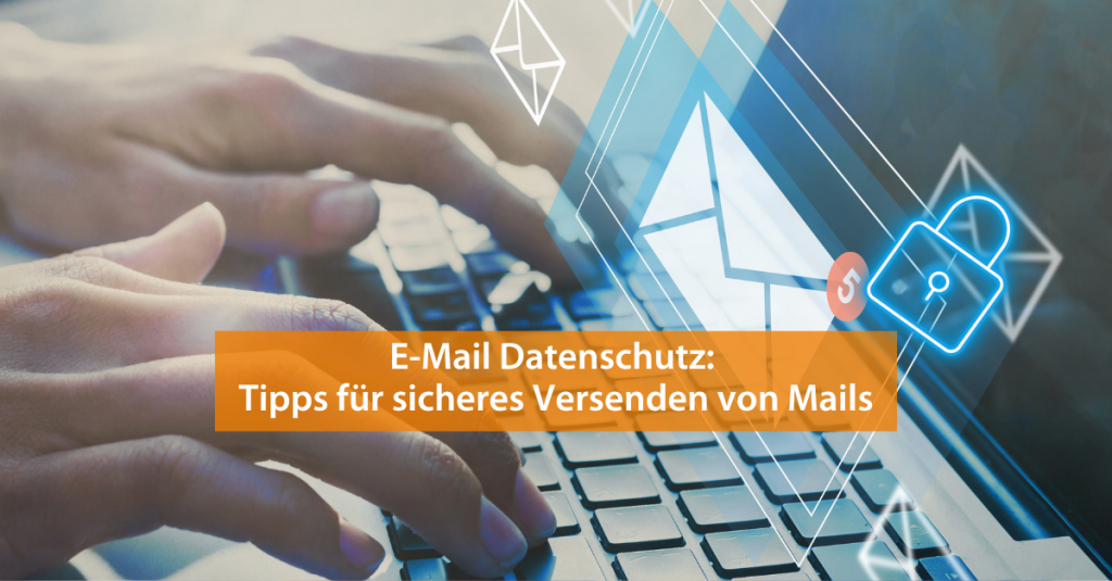 DSGVO konformer E-Mail-Verkehr in Ihrem Unternehmen.