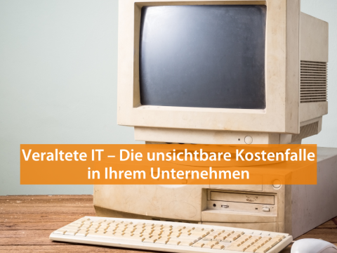 Titelbild für den Blogartikel Veraltete IT und die dadurch entstehende Kostenfallen in Unternehmen.