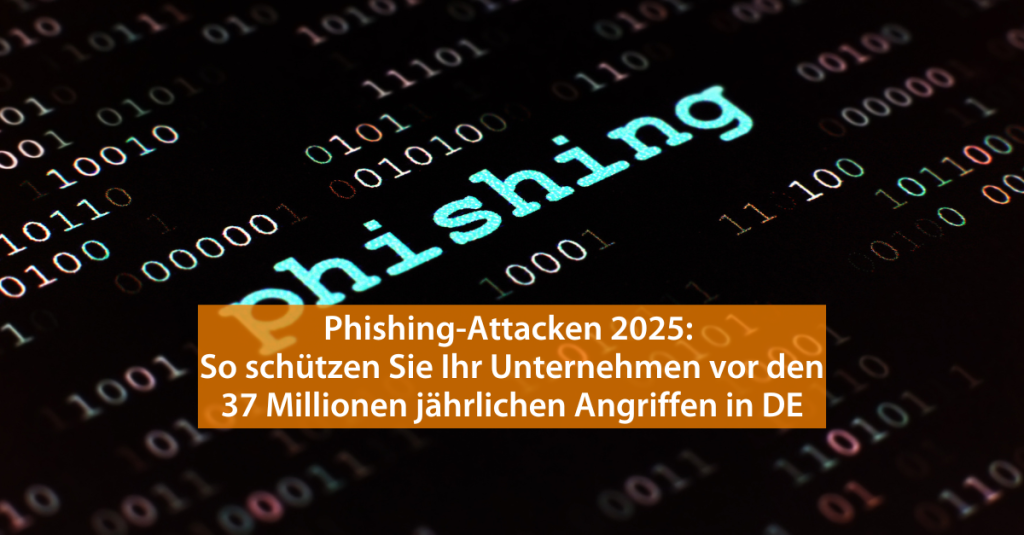 Phishing in 2025, darauf müssen Unternehmer achten.