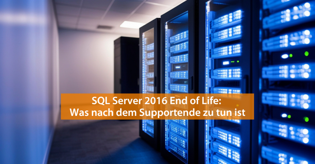 Beitragsbild: SQL-Server 2016 End of Life: So handlen Sie nach dem Supportende.